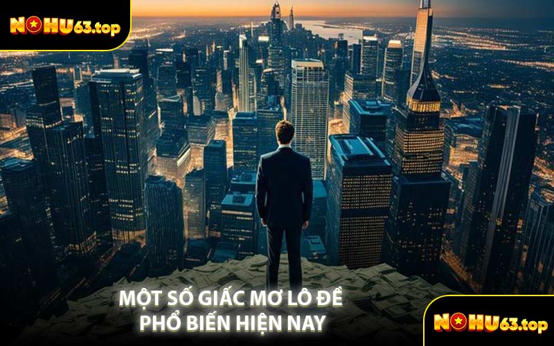 Một Số Giấc Mơ Lô Đề Phổ Biến Hiện Nay