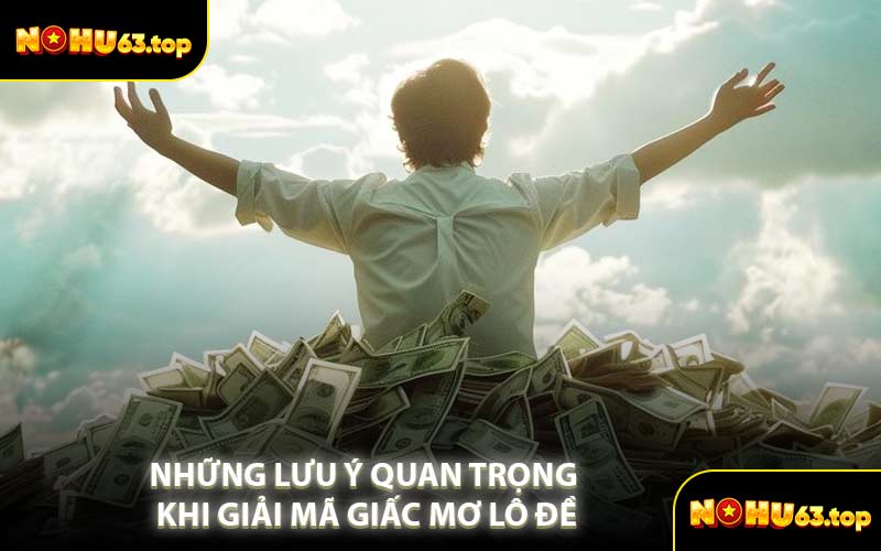 Những Lưu Ý Quan Trọng Khi Giải Mã Giấc Mơ Lô Đề