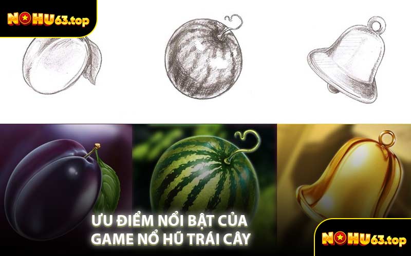 Ưu Điểm Nổi Bật Của Game Nổ Hũ Trái Cây